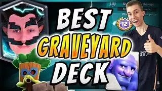NEW, IMPROVED, & NOOB FRIENDLY! CURRENT BEST GRAVEYARD DECK &mdash; Clash Royale