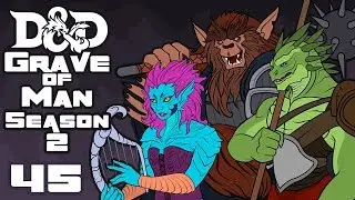 Grave of Man - Dungeons & Dragons [5e] Campaign - Part 45 - Embiggenyeh