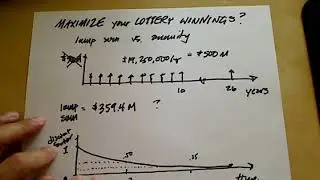 Maximize Your Lottery Winnings - Cash flow diagrams for lump sum equivalency
