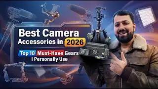 Best Camera Accessories in 2026 | Top 10 Must-Have Gears I Personally Use