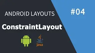 Android Course for Beginners #04 | Layout - ConstraintLayout