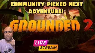 Tuesday's COMMUNITY GAME CHOICE Is Here: Grounded 2 Awaits!