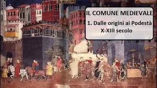Il Comune medievale 1. Origini, fase consolare, podest&agrave;