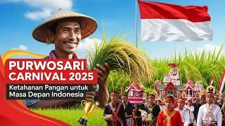 🔴 LIVE PURWOSARI CARNIVAL 2025 ‼️ FOOD SECURITY FOR INDONESIA&rsquo;S FUTURE