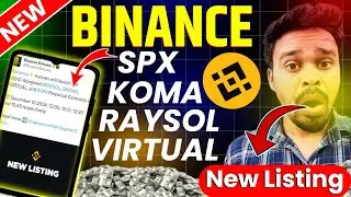 binance new coin listing | RAYSOL coin | koma coin | SPX coin | virtual coin | raysol binance