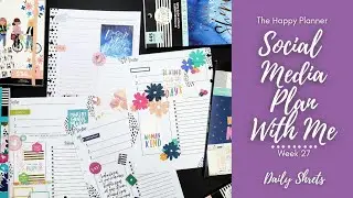 PWM | Daily Sheets | Social Media | Week 27 | The Happy Planner