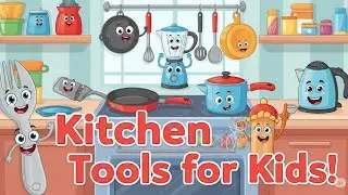 Kitchen Vocabulary Tools for Kids | Learn Kitchen Words with Fun Images