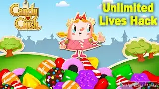 Candy Crush Saga | Unlimited Lives Hack