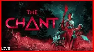 🔴Blind Playthrough Of The Chant