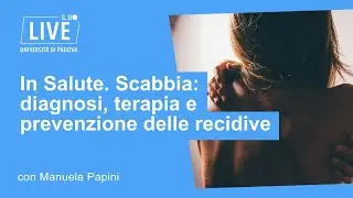 In Salute. Scabbia: diagnosi, terapia e prevenzione delle recidive