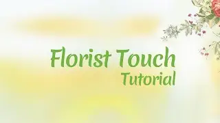 Florist Touch Tutorial - Florist Websites
