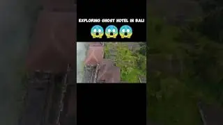Exploring Ghost Hotel In Bali #HardSlow #explore  #ExploringGhostHotelinBali
