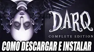 Como Descargar e Instalar DARQ Complete Edition para PC