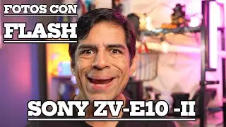 Sony ZV-E10 II SI hace fotografias con FLASH