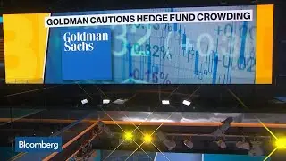 Goldman Warns of Crowding Risk in Outperforming Hedge Funds
