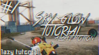 Sky glow tutorial | Alight Motion | Lazy tutorial