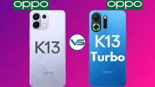 Oppo K13 5G VS Oppo K13 Turbo 5G | Oppo K13 Turbo 5G VS Oppo K13 5G