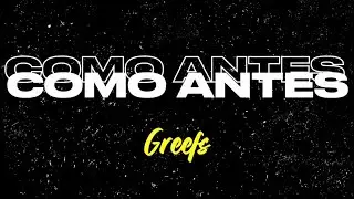 Greefs - Como Antes