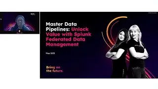 Tech Talk - Mastering Data Pipelines Unlocking value with Splunk
