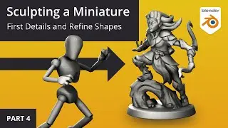 Sculpting a Wood Elf Ranger Miniature in Blender Part 4 - First Details and Refine Shapes