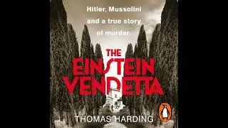 Einstein Vendetta: Hitler, Mussolini, and a true story of murder - Thomas Harding