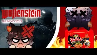 Forced to do a spicy noodles challenge...Ended with Wolfenstein [VOD]