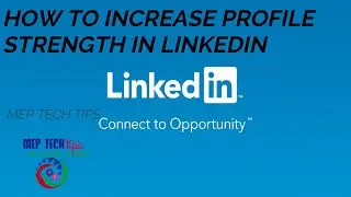 How to increase profile strength in LinkedIn| Get more Visibility in Recruiters in Hindi MEPTECHTIPS