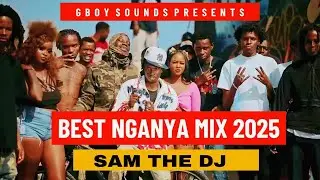 🔥🔥🔥BEST NGANYA MIX 2025 FT TOXIC LYRICAL || WAKADINALI || BACKBENCHER || SAM THE DJ #M😂😂D