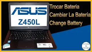 Como Trocar a Bateria do Notebook Asus Z450L