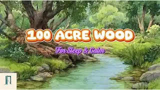 winnie the pooh ambience // hundred acre wood for sleep & calm