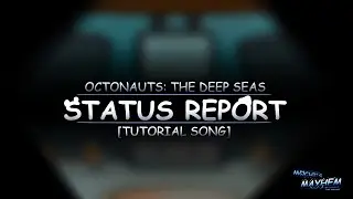 [MM REBOOT OST] Status Report {MM&rsquo;S TUTORIAL SONG!}