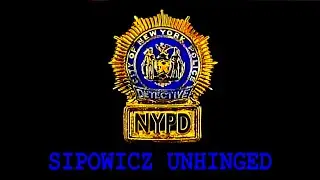 Sipowicz Unhinged Opening Credits | sloppySFX