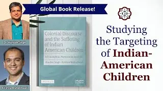 Global Book Release! Conversation on Colonial Discourse & the Suffering of Indian-American Children