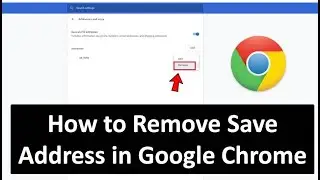 How to Remove Save Address in Google Chrome in Windows PC