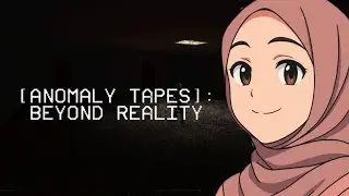 MENCARI TAPE YANG TERSEMBUNYI 📼{ANOMALY TAPES BEYOND REALITY}  (MALAYSIA)