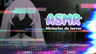 【ASMR】Historias de terror para tus dulces sueños
