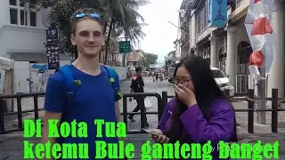Wisata ke Kota Tua Ketemu Bule Ganteng