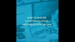 How to ensure your translation partner is data-secure