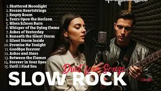 2026 Emotional Rock Love Playlist 🌺 Slow Rock Duets & Romantic Ballads