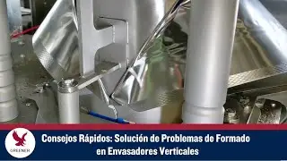 CONSEJOS R&Aacute;PIDOS: Soluci&oacute;n de Problemas de Formado en Envasadores Verticales