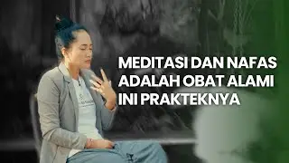PRAKTEK RINGAN MENGOLAH NAFAS DAN MEDITASI UNTUK KESEHATAN MENTAL