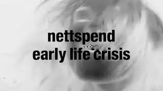 Nettspend - early life crisis (album trailer)