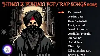 🎵 Top Trending Hindi x Punjabi Pop Rap Songs 2025 &ndash; Best Desi Playlist Collection