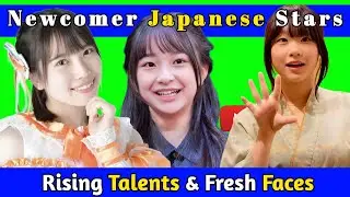 Top 10 Shining Newcomer Japanese Stars of 2025 | Rising Talents & Fresh Faces