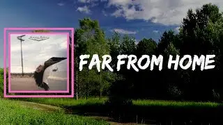 Aubrie Sellers - Far From Home (Lyrics)