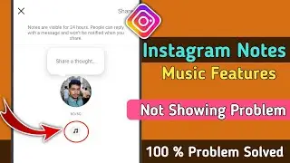 Fix Instagram Notes Music not Showing Problem  Instagram Notes Music Features
