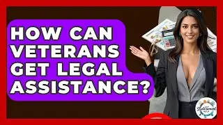 How Can Veterans Get Legal Assistance? - Get Retirement Help