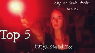 Top 5 edge of seat thriller movies, You should never miss in your life time Part-1
