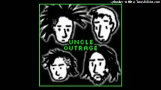 Uncle Outrage - What The Fuck Is Wrong With Me