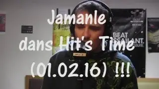 Jamanle dans Hit's Time (01.02.16) !!!